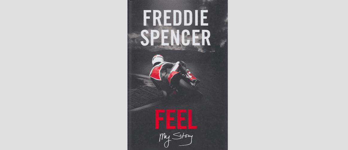 Feel, My Story – Freddie Spencer with Rick Broadbent